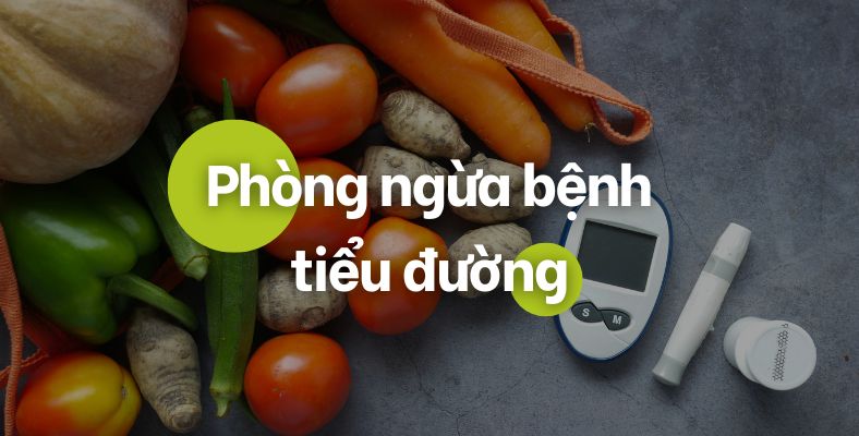 Cách phòng ngừa tiểu đường hiệu quả